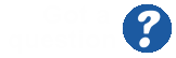 Got a question?